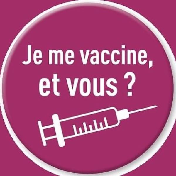Je me vaccine et vous ?